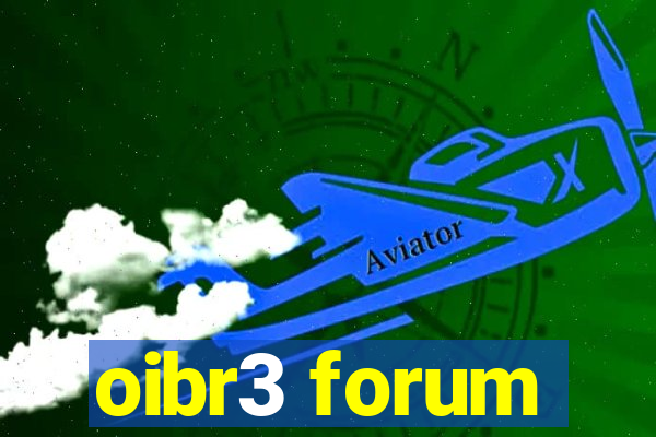 oibr3 forum